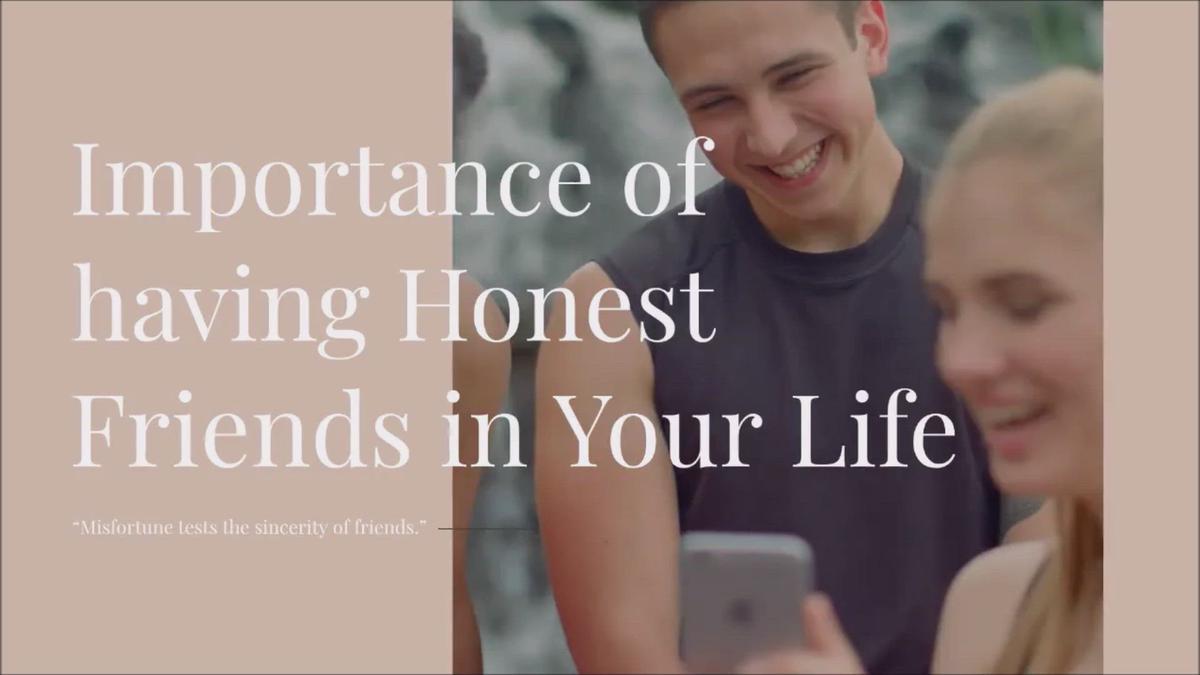 'Video thumbnail for Importance of having Honest Friends in Your Life'