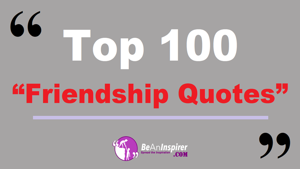 'Video thumbnail for Top 100 Friendship Quotes | True Friends Quotes To Share'