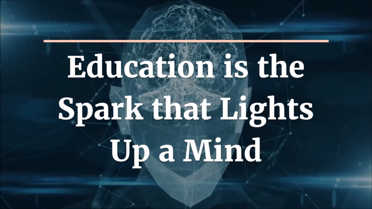 'Video thumbnail for Education is the Spark that Lights Up a Mind'